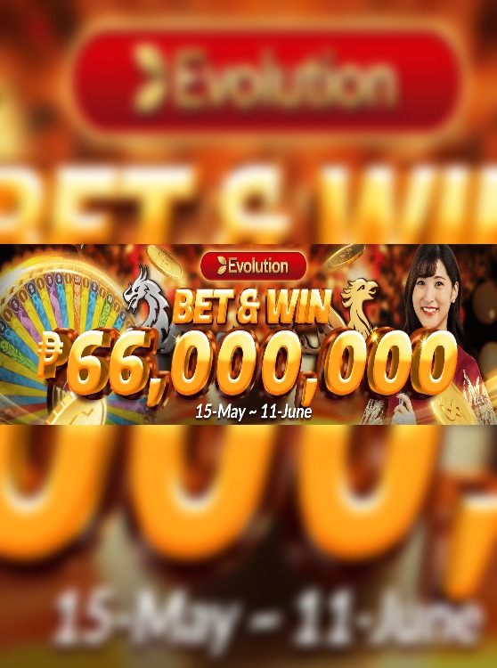 Evolution Bet & Win Promotion!!!